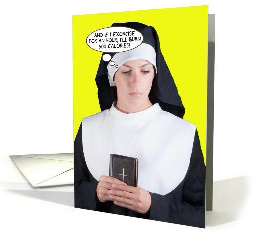 Nun Exorcise Burn Calories Funny Religious Birthday card (1297048)