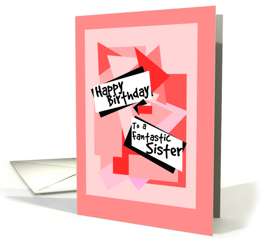 Happy Birthday to fantastic Sister card (1427422)