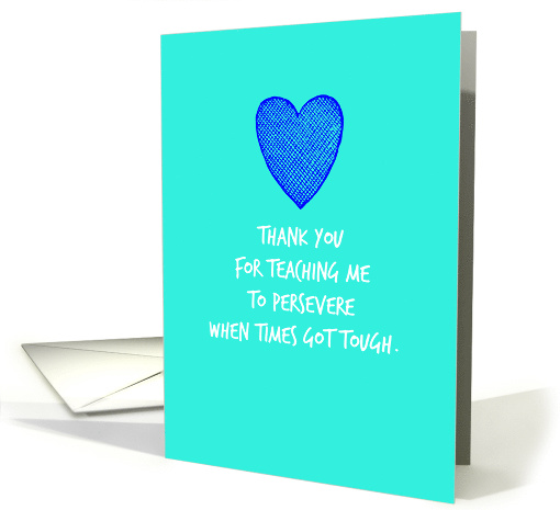 Teacher, Thank you for teaching me to Persevere Blue Heart card