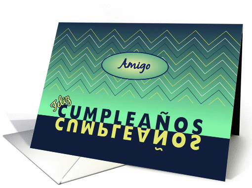 Birthday blue-green chevrons friend(m) - Spanish language card