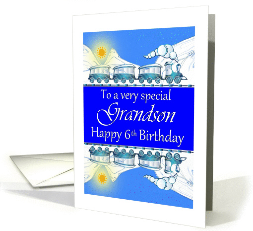 Grandson Happy 6th Birthday - Blue train going through... (1348598)