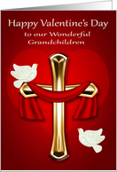 Valentine’s Day to our Grandchildren, religious, white doves, cross card