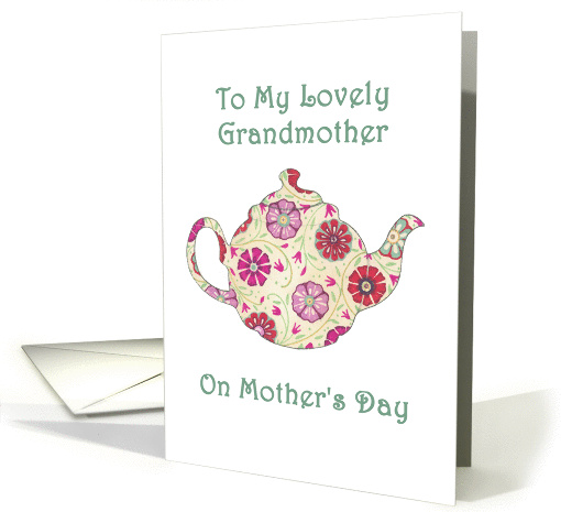 To Lovely Grandmother On Mother's Day- Flowered Teapot card (1373334)