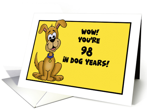 98 in hotsell dog years