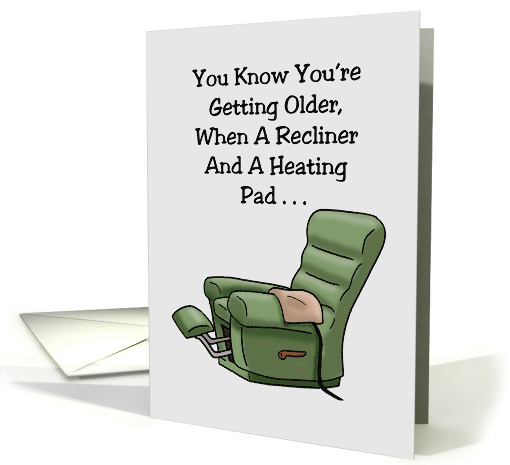 Getting Older Birthday With Cartoon When A Recliner And A Heating