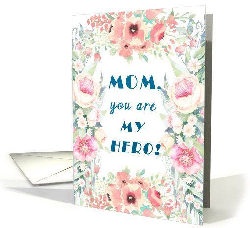 Hero Mom Mother's Day Pretty Watercolor Pink Flowers Wreath card