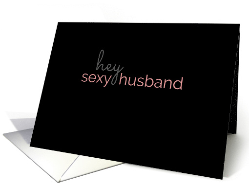 Birthday Greetings for Sexy Husband Suggestive Adult Theme card