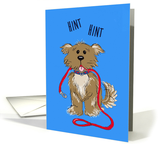 New Dog or Puppy Holding Its Leash Hinting For a Walk card (1686294)