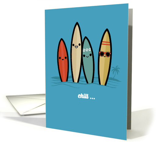 Chill it's your Birthday with Surfboards and Beach Vibes card