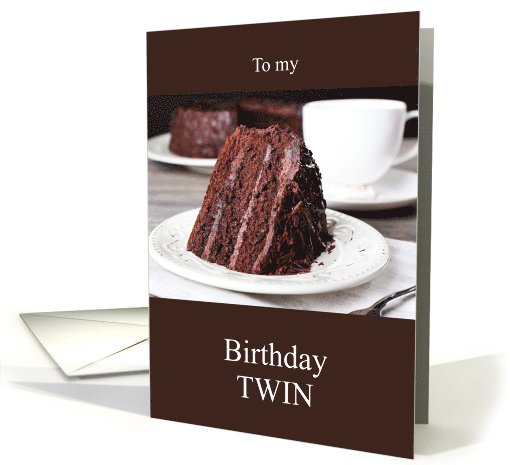 Cousin Happy Birthday My Birthday Twin With Chocolate Cake card
