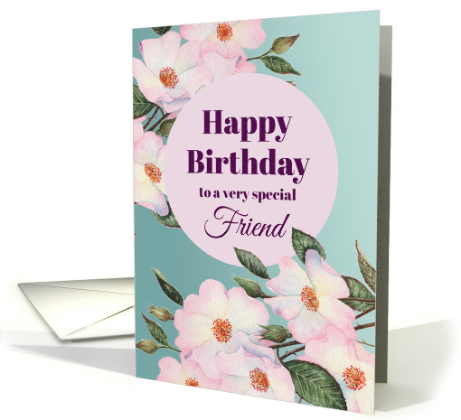 For Friend on Birthday Watercolor Pink Roses Floral Illustration card