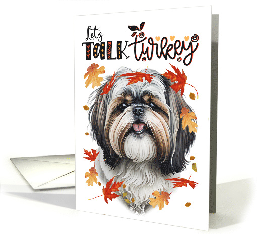 Thanksgiving Shih Tzu Dog Funny Let s Talk Turkey 1789120