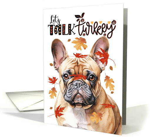 Thanksgiving Tan French Bulldog Funny Let s Talk Turkey 1789126